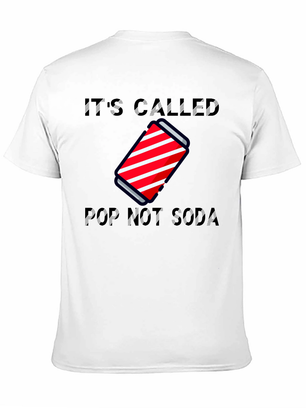 Its Called Pop Not Soda T-Shirt