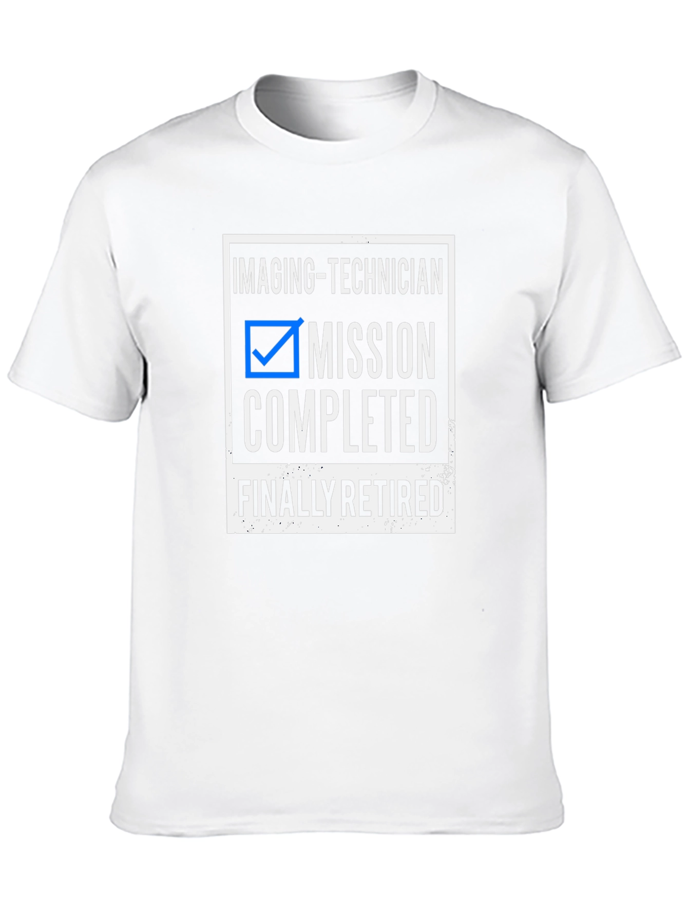 Imaging-Technician Mission Completed T-Shirt