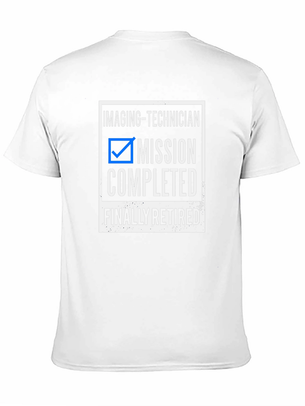 Imaging-Technician Mission Completed T-Shirt