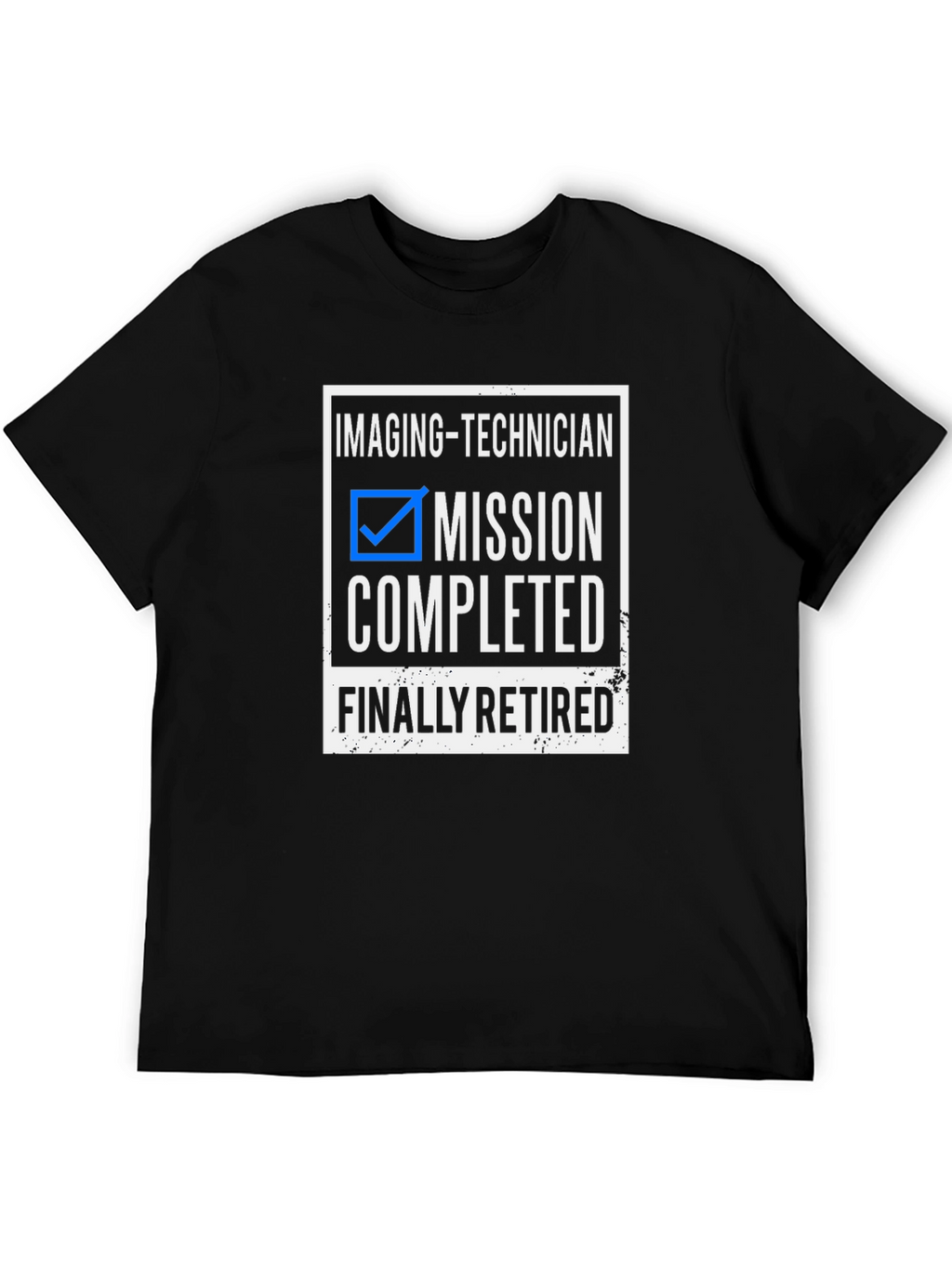 Imaging-Technician Mission Completed T-Shirt