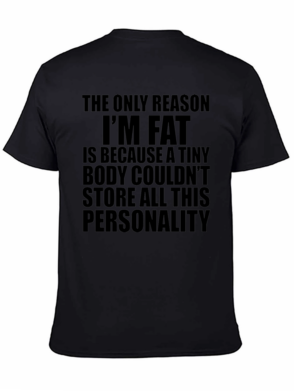 Funny Sarcastic Personality T-Shirt - Black Humor Tee