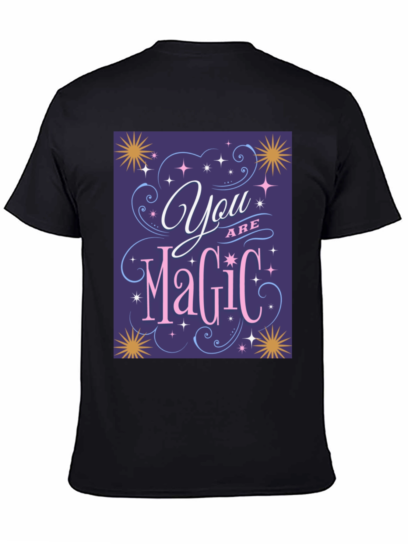 You Are Magic T-Shirt - Positive Vibes Tee