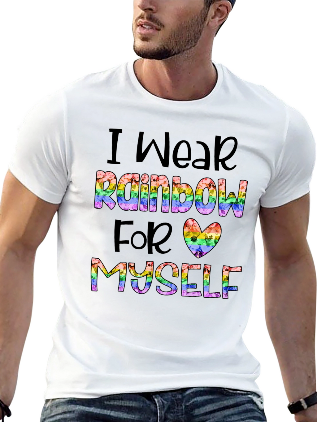 Rainbow Pride T-Shirt: Wear Rainbow For Myself