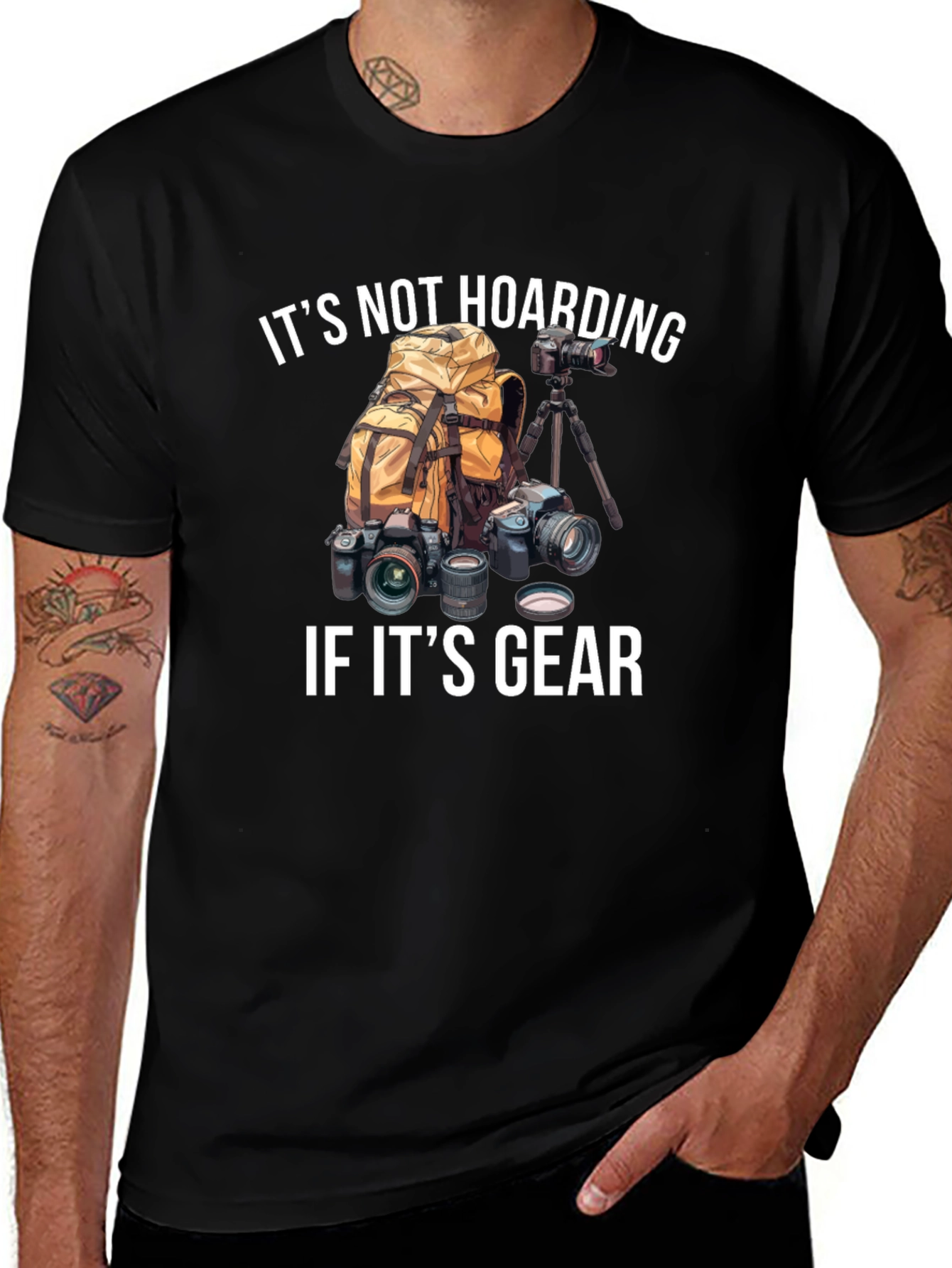 Photographer Gear T-Shirt - Its Not Hoarding!