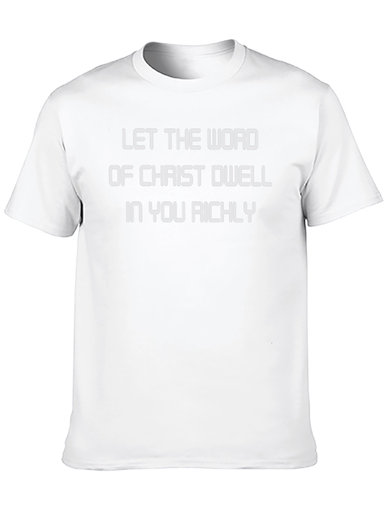 Christian T-Shirt: Let the Word of Christ Dwell