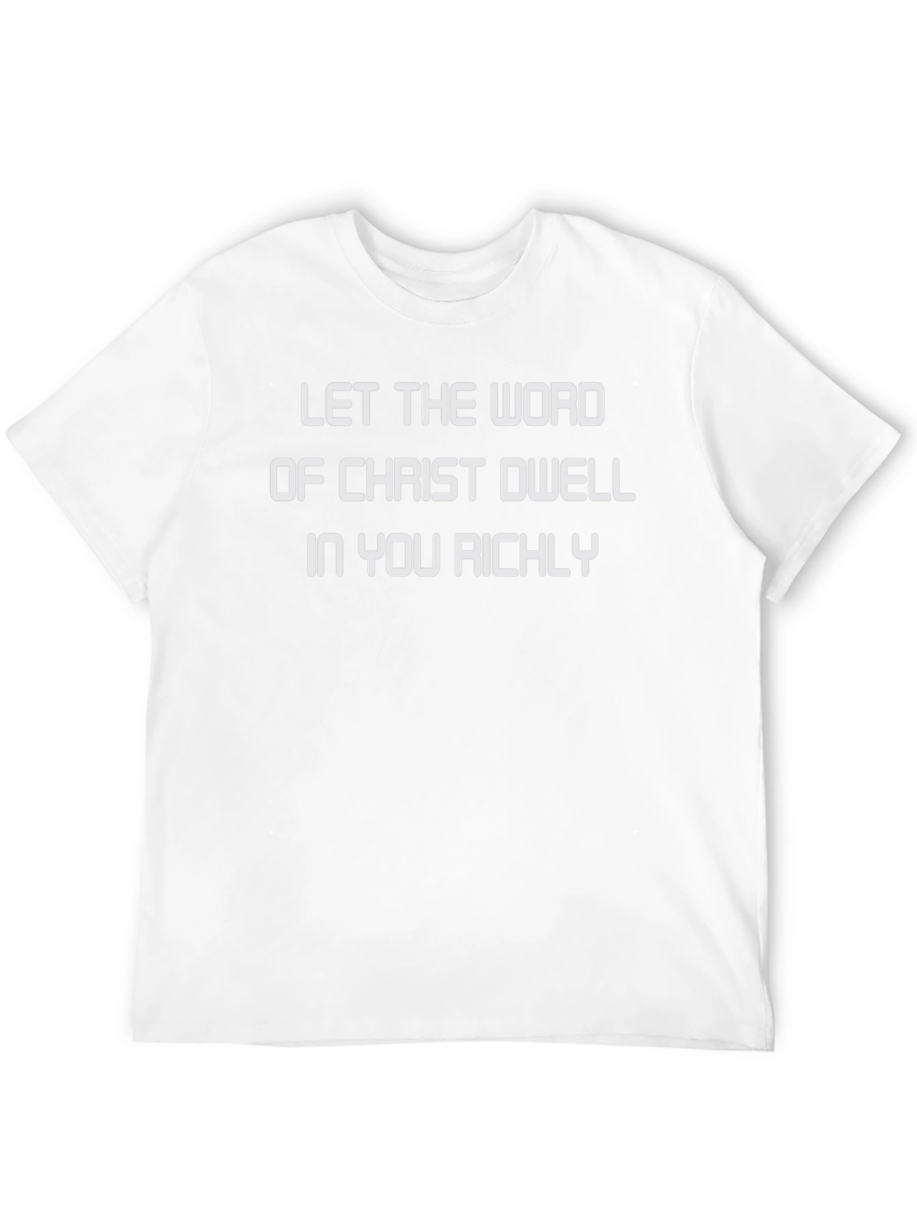 Christian T-Shirt: Let the Word of Christ Dwell