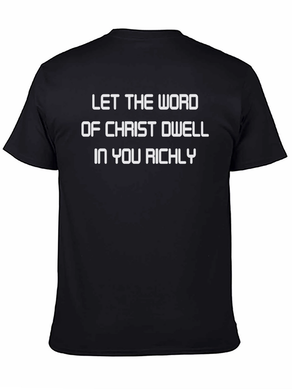 Christian T-Shirt: Let the Word of Christ Dwell