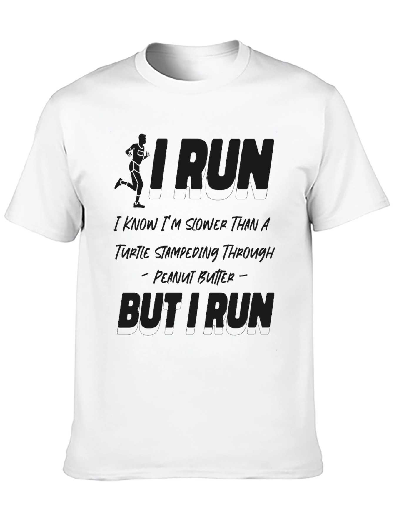 Funny Running T-Shirt - I Run Turtle Peanut Butter