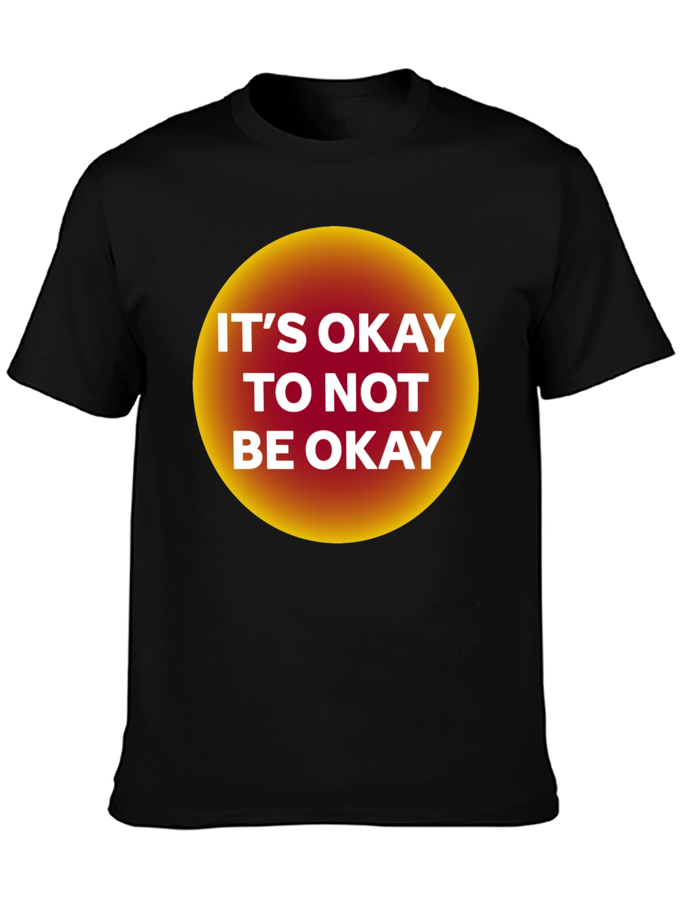Its Okay to Not Be Okay Graphic Tee