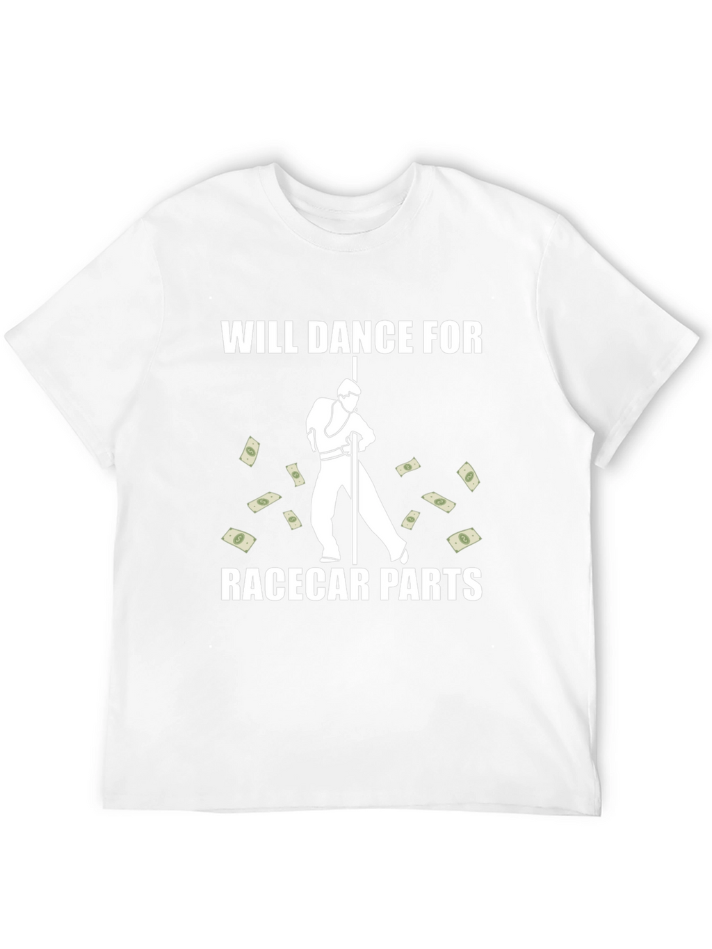 Will Dance for Racecar Parts Graphic T-Shirt