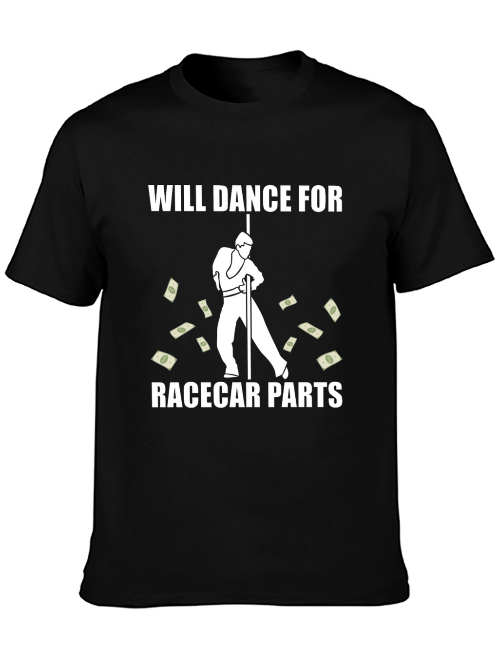 Will Dance for Racecar Parts Graphic T-Shirt