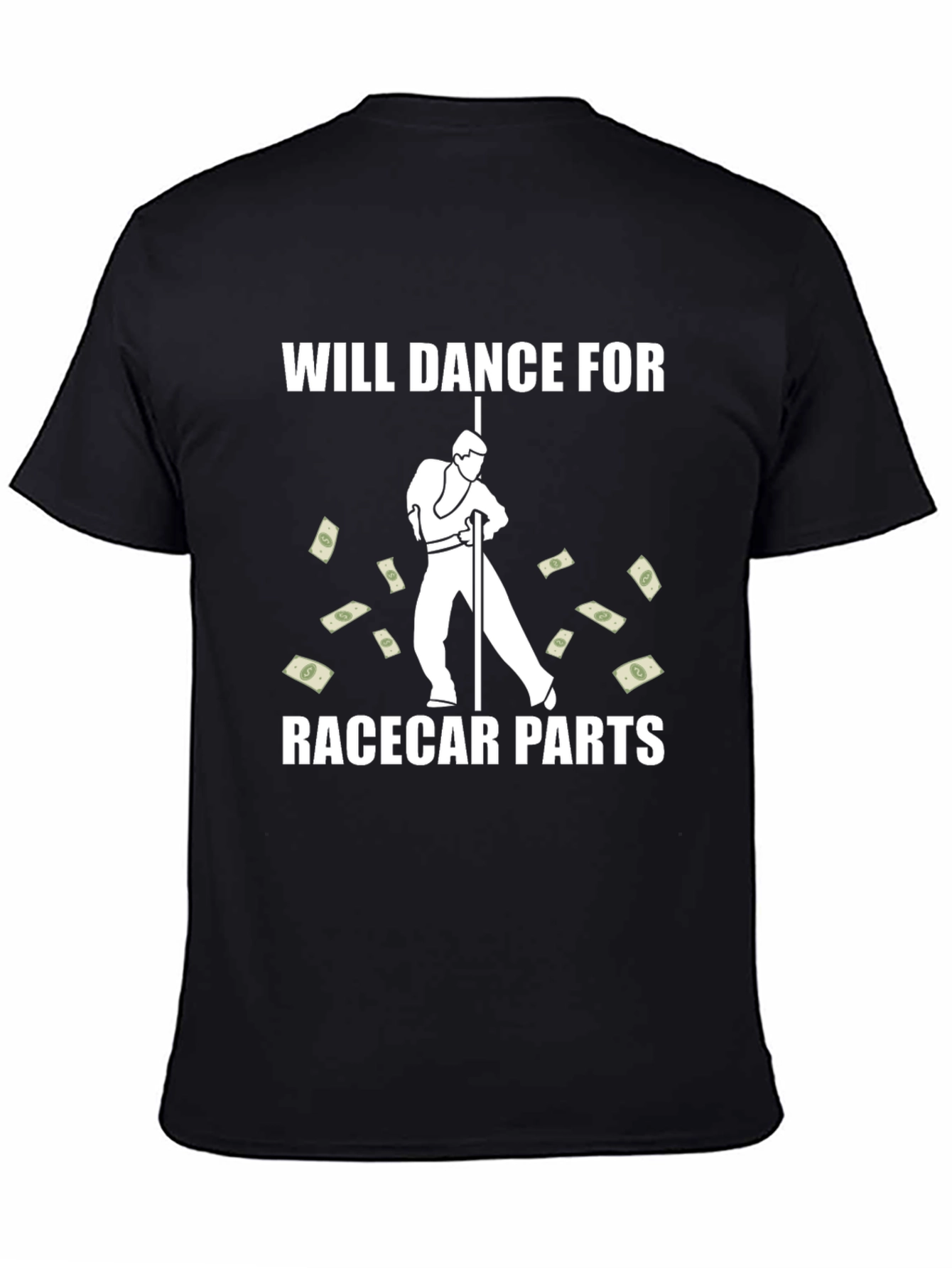 Will Dance for Racecar Parts Graphic T-Shirt