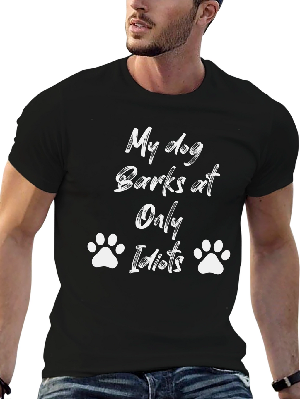 My Dog Only Barks at Idiots Black T-Shirt