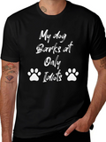 My Dog Only Barks at Idiots Black T-Shirt
