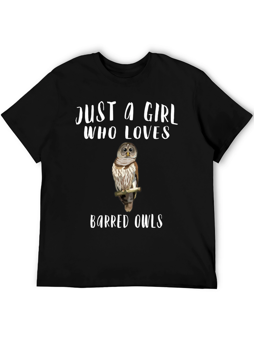Just A Girl Who Loves Barred Owls T-Shirt