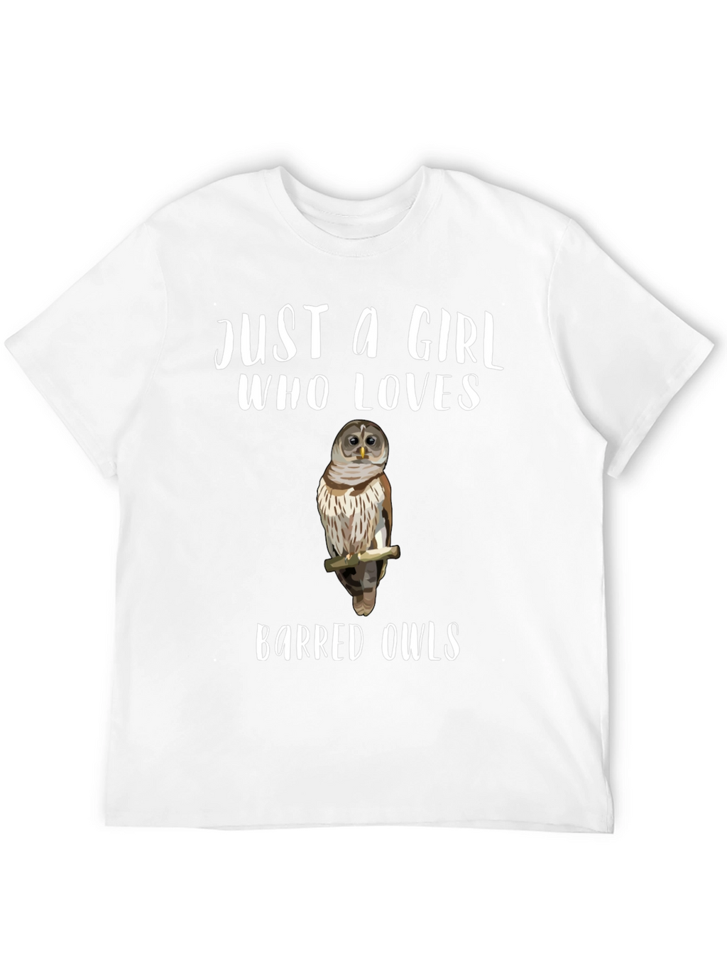 Just A Girl Who Loves Barred Owls T-Shirt