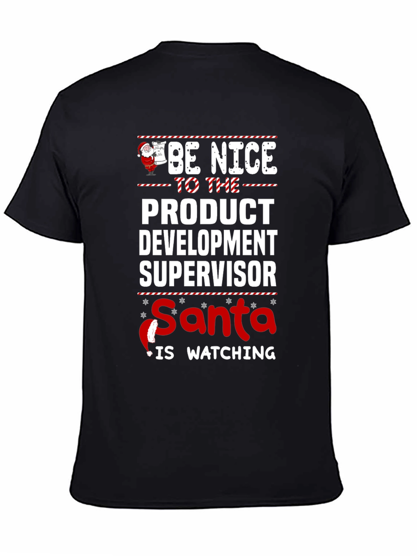 Be Nice To The Product Development Supervisor Christmas T-Shirt