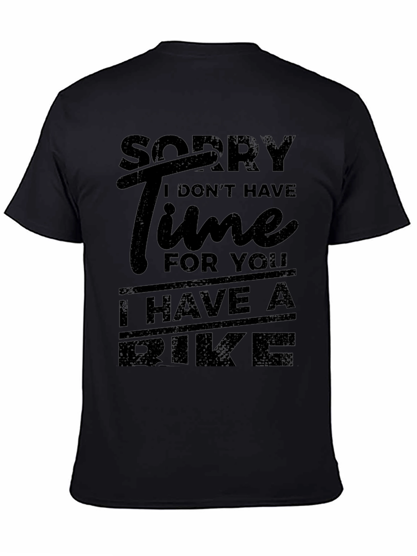 Sorry I Dont Have Time Bike T-Shirt
