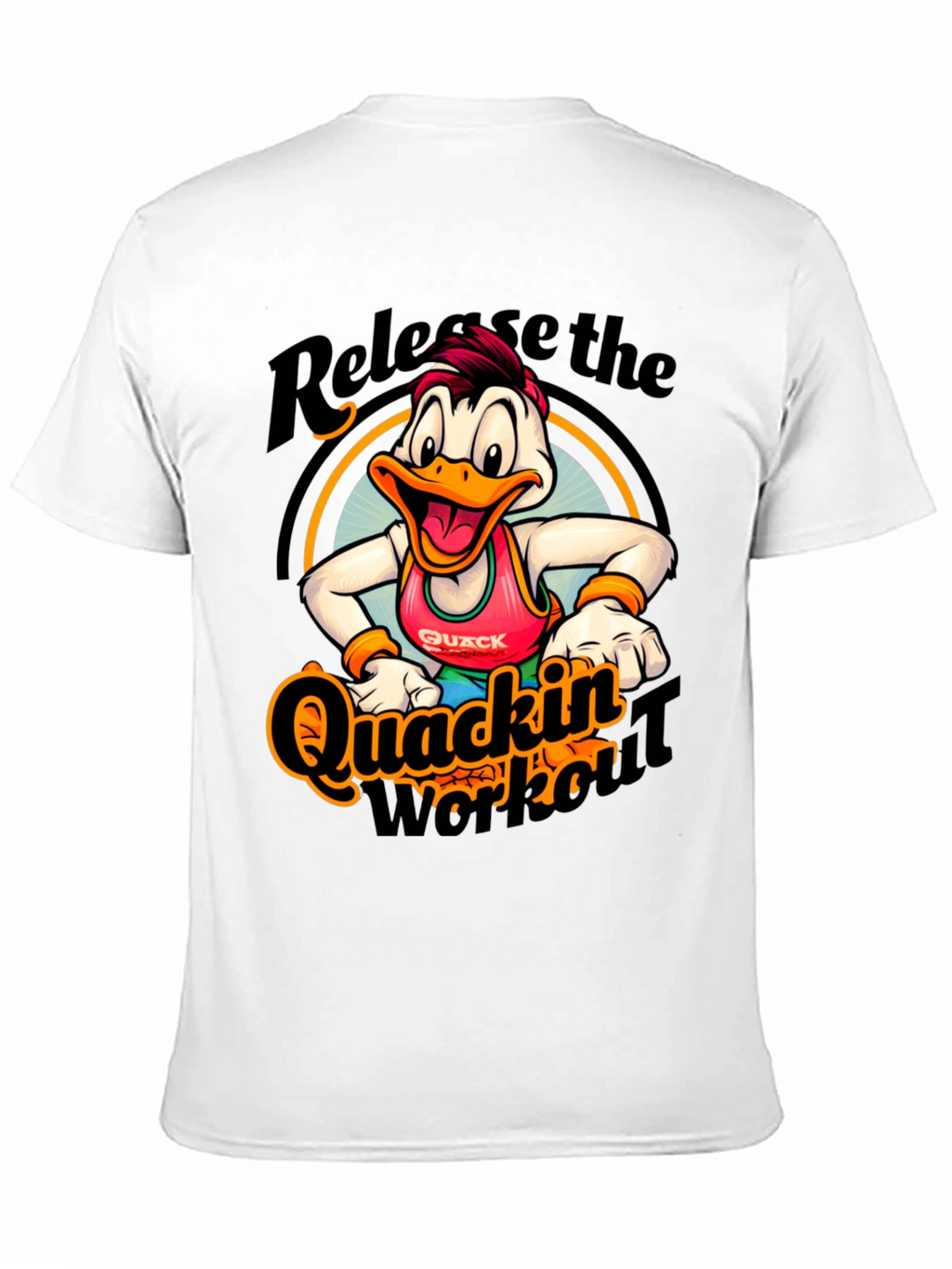 Quackin Workout T-Shirt - Release the Quack!