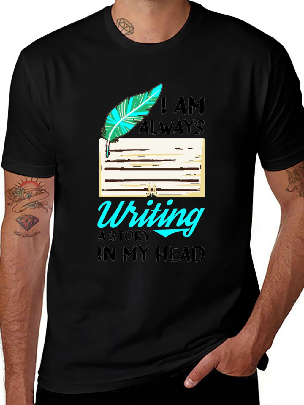 Writers T-Shirt: I Am Always Writing