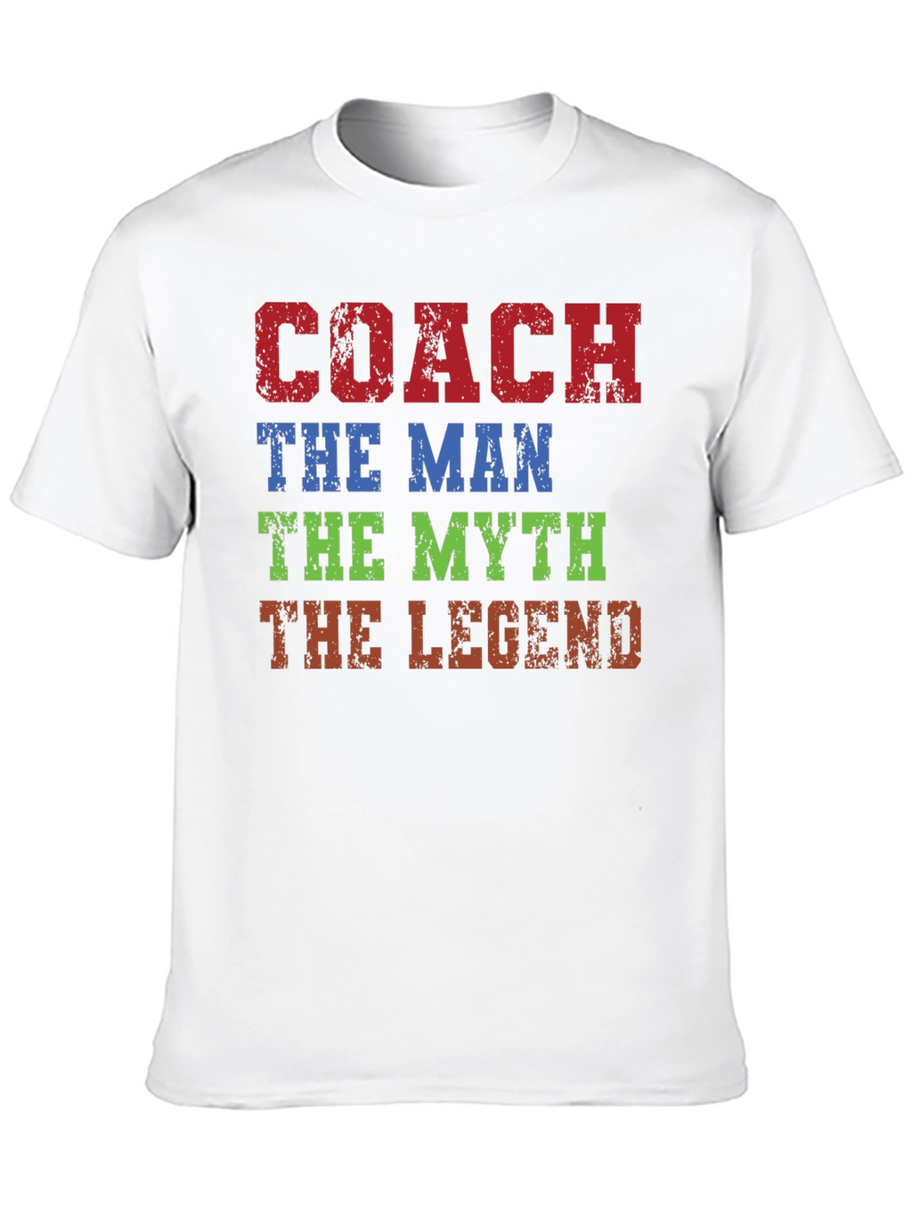 Coach: The Man The Myth The Legend T-Shirt