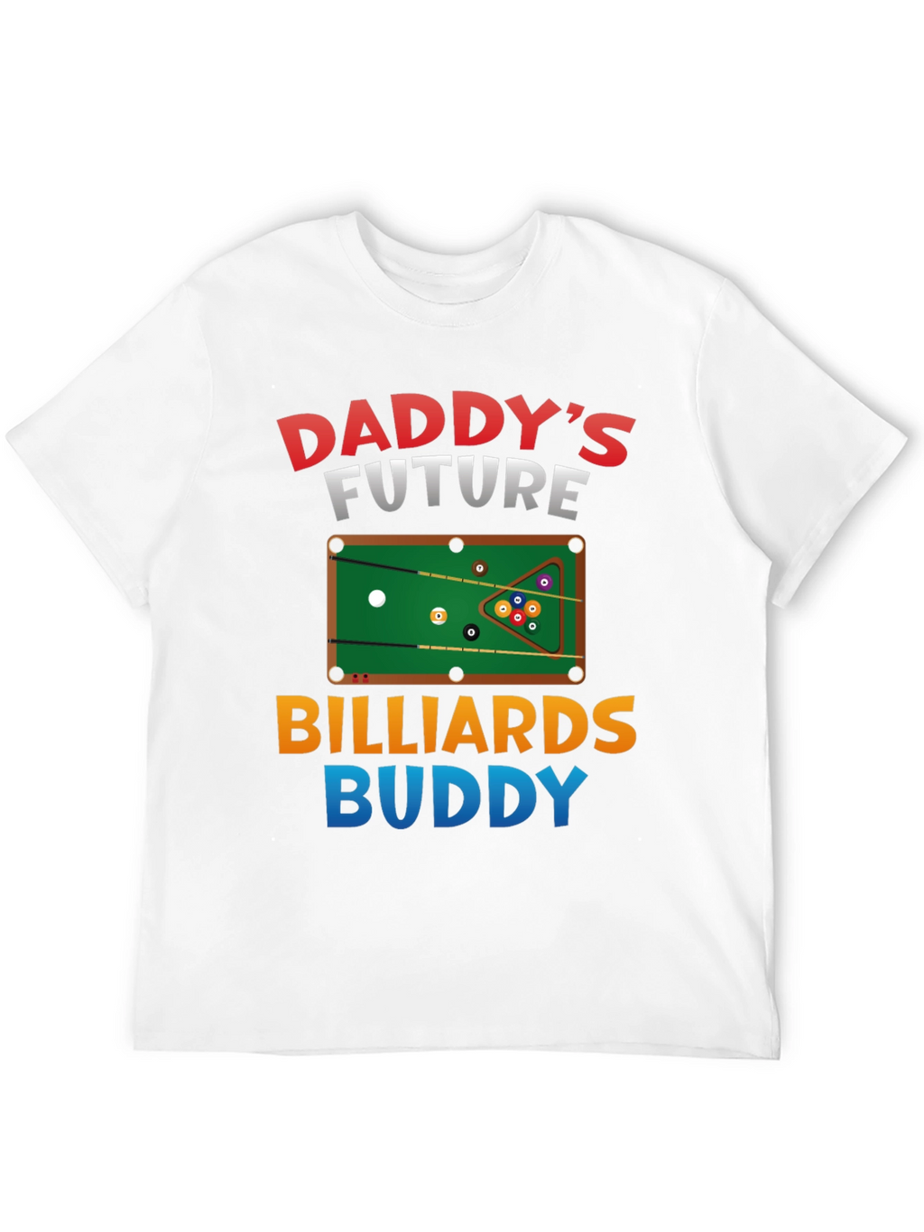 Daddys Future Billiards Buddy T-Shirt