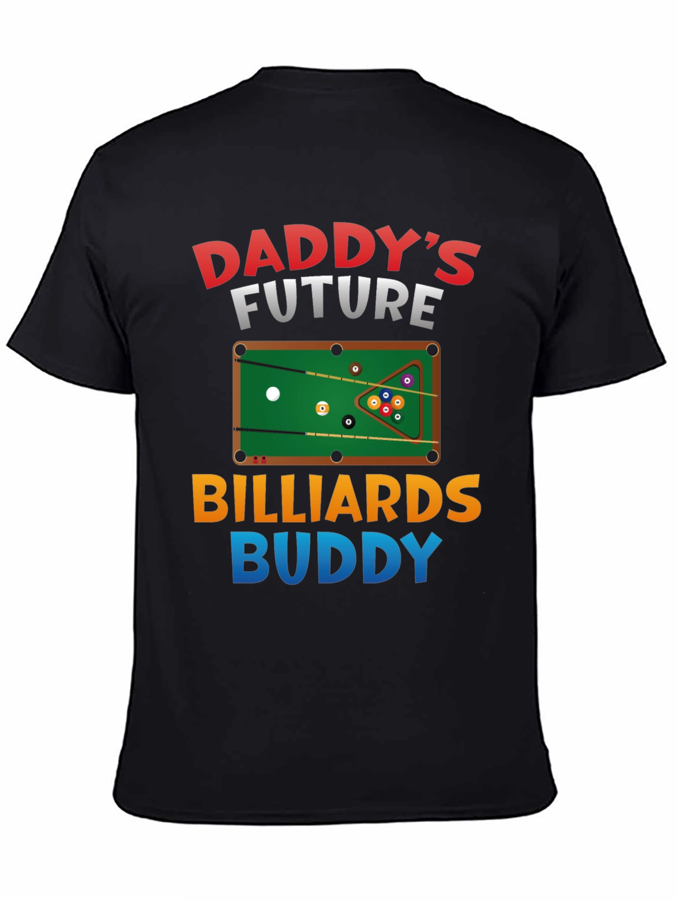 Daddys Future Billiards Buddy T-Shirt