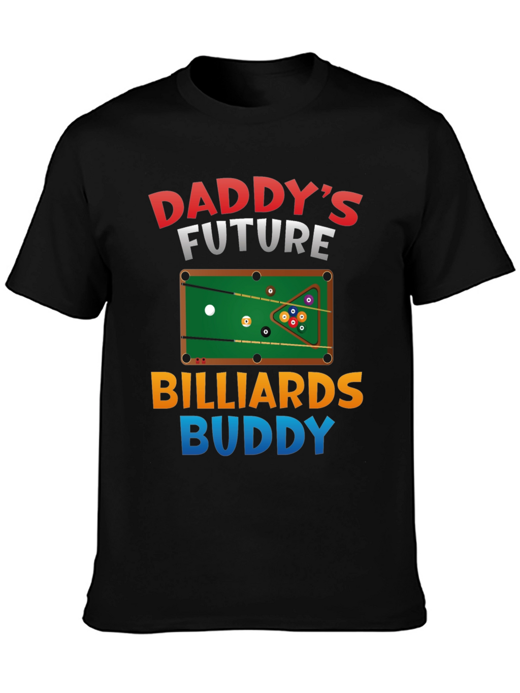 Daddys Future Billiards Buddy T-Shirt