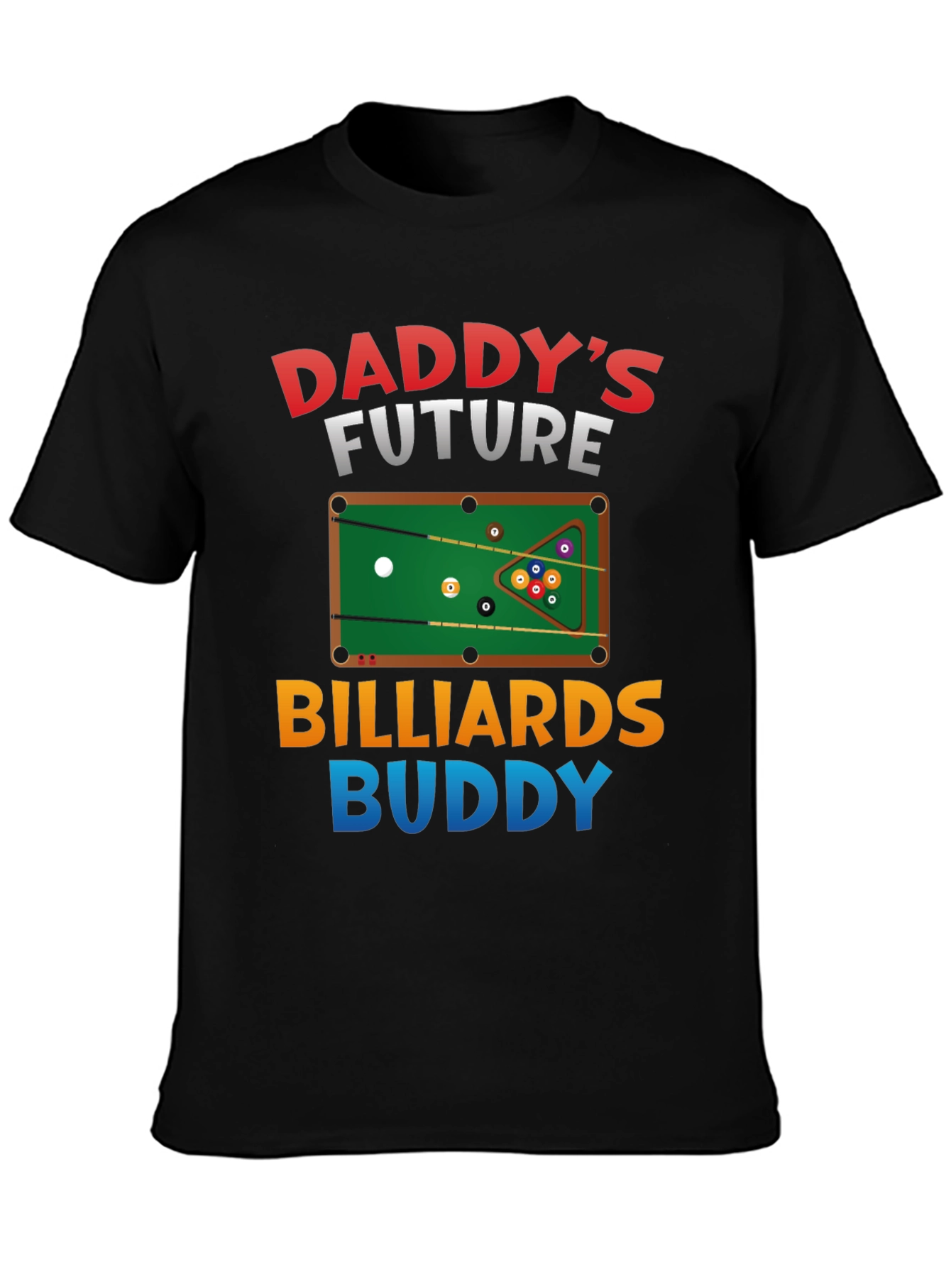 Daddys Future Billiards Buddy T-Shirt