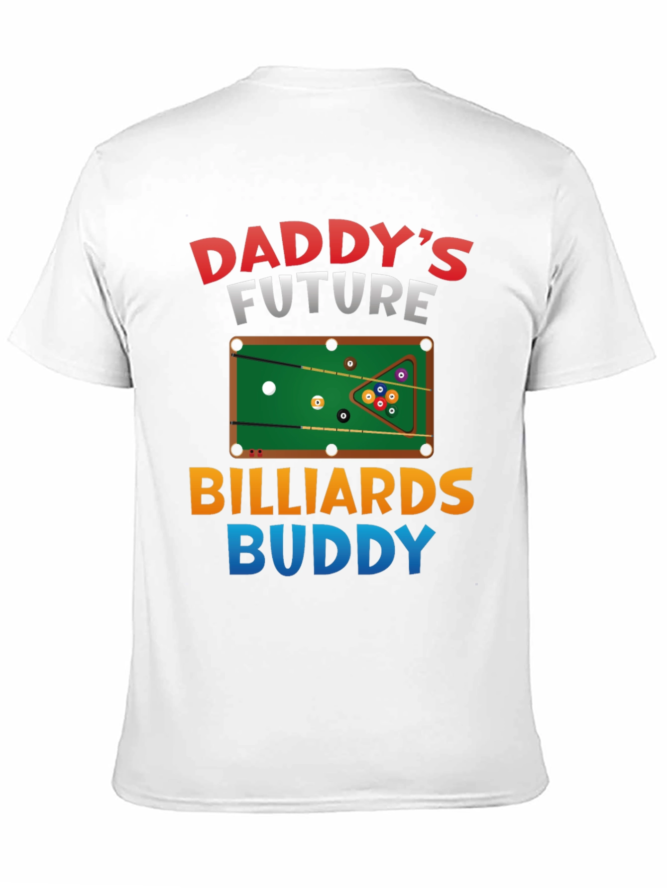Daddys Future Billiards Buddy T-Shirt