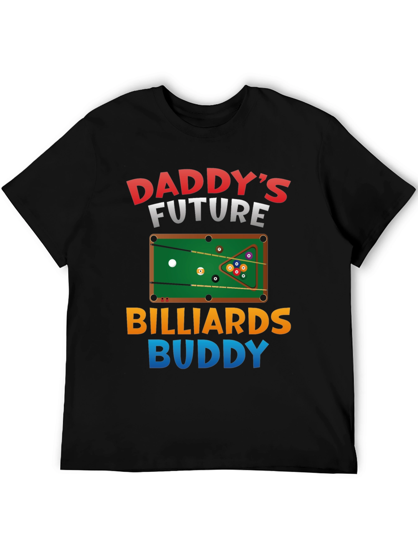 Daddys Future Billiards Buddy T-Shirt