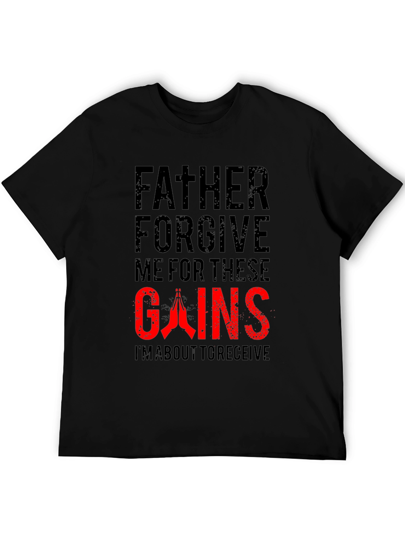 Father Forgive Me Gains Black T-Shirt