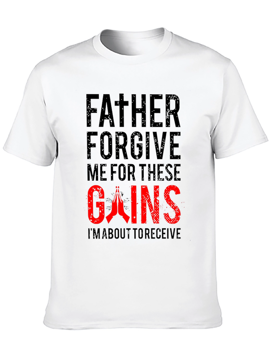 Father Forgive Me Gains Black T-Shirt