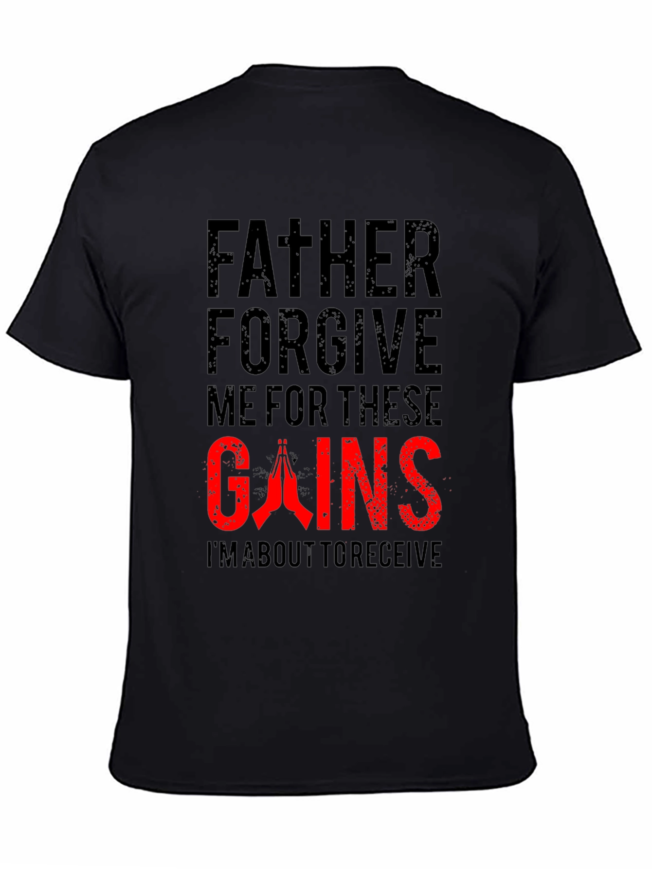 Father Forgive Me Gains Black T-Shirt