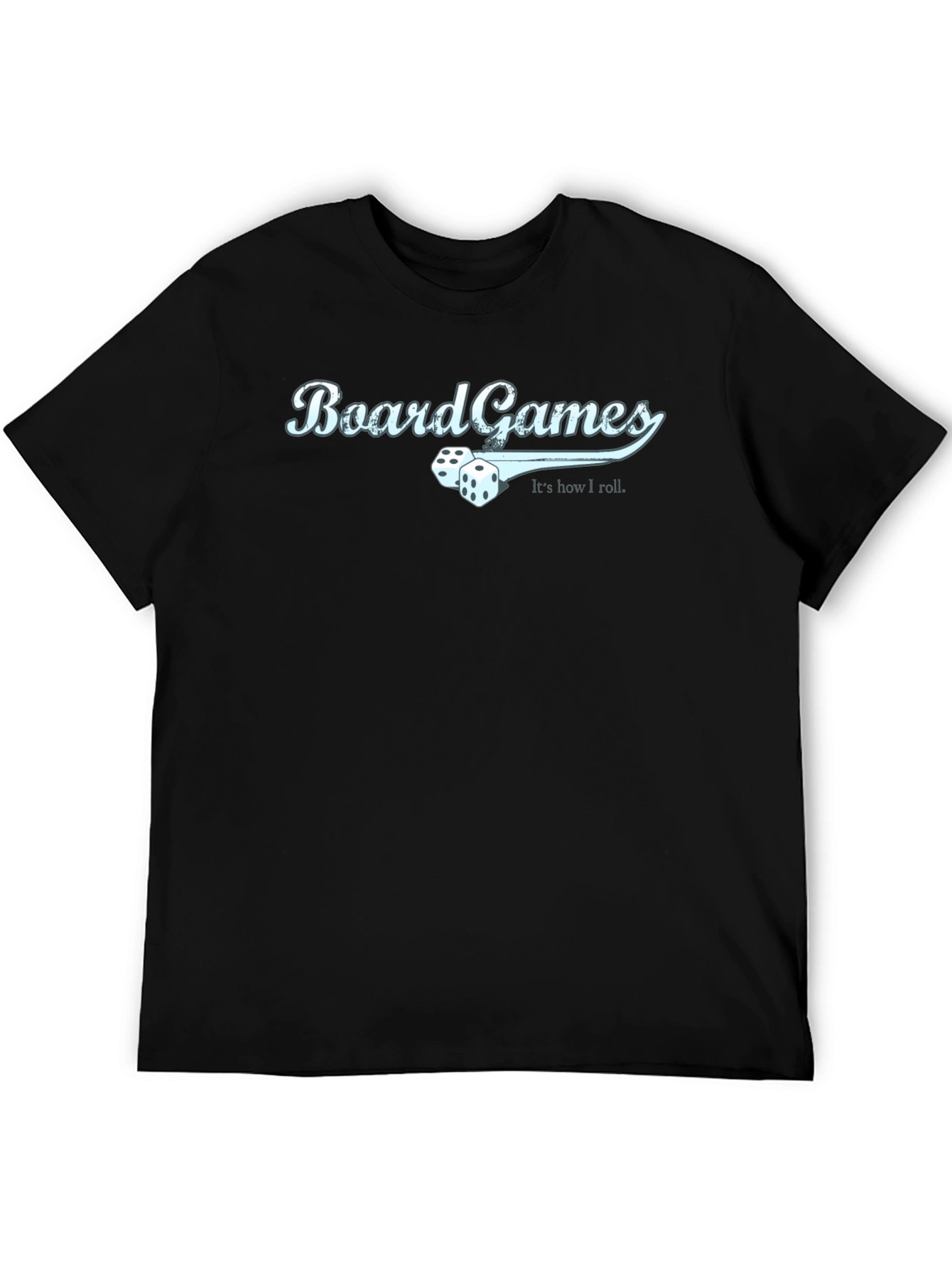 Board Games T-Shirt - Its How I Roll Graphic Tee