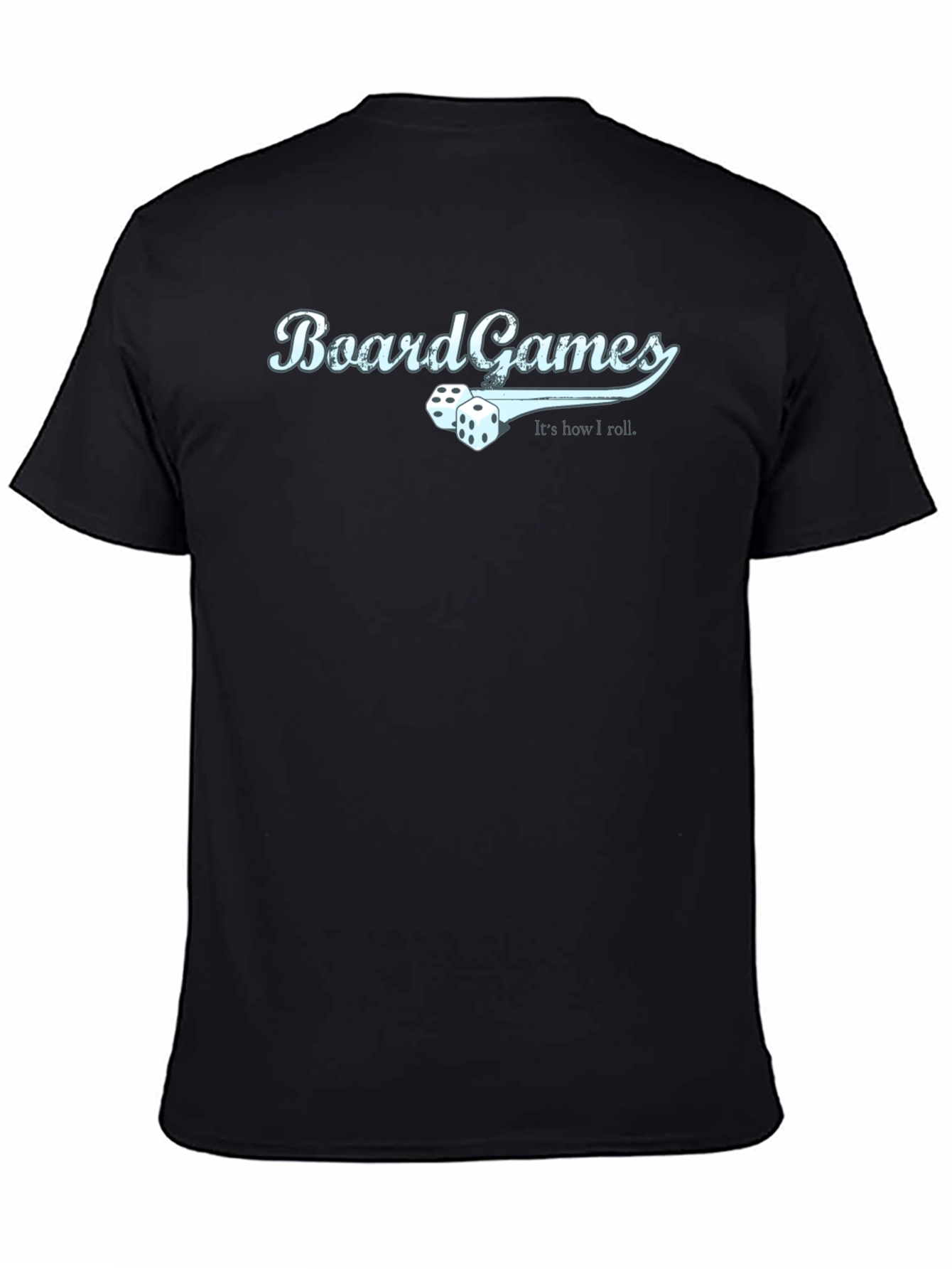 Board Games T-Shirt - Its How I Roll Graphic Tee