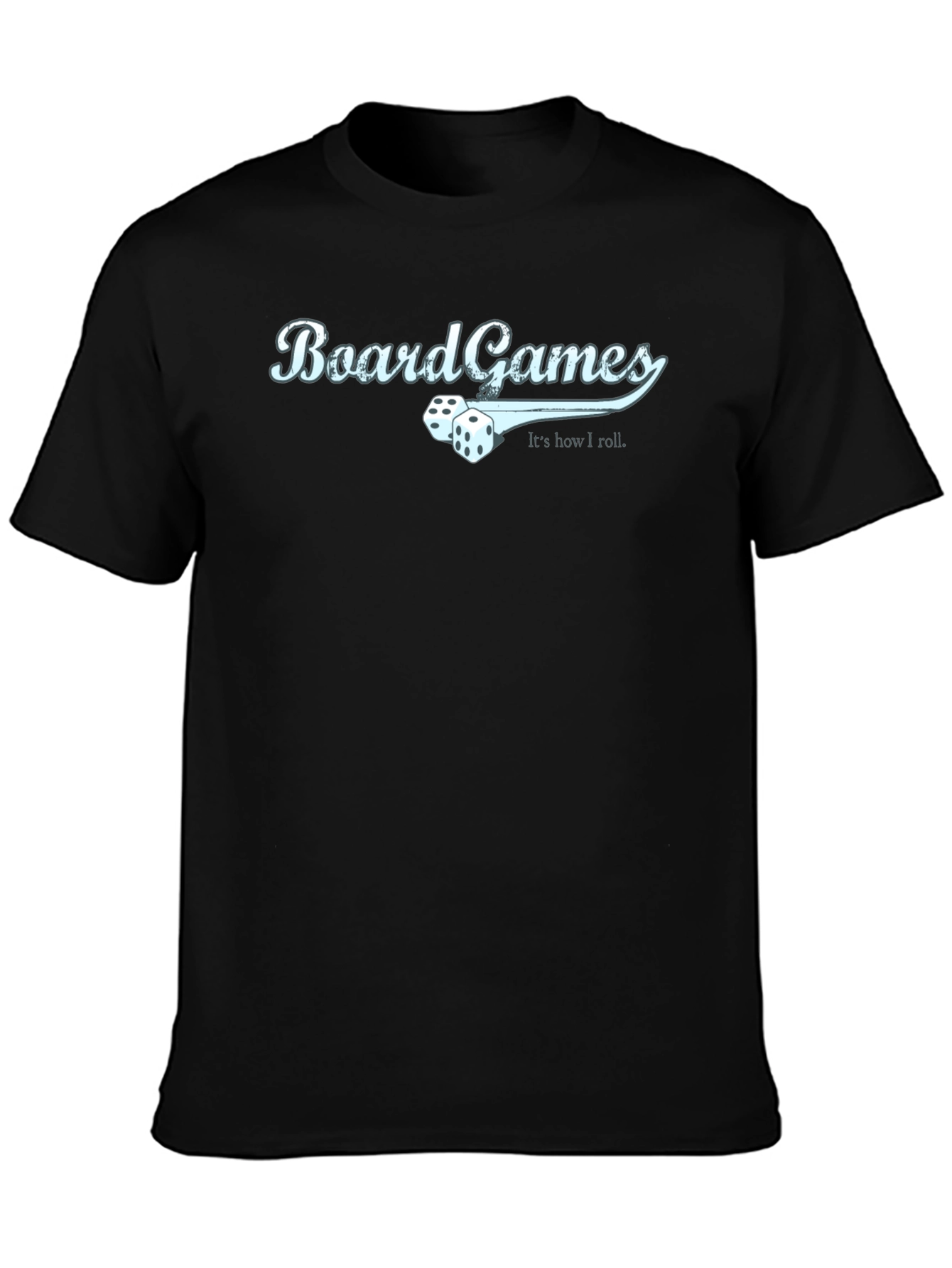 Board Games T-Shirt - Its How I Roll Graphic Tee