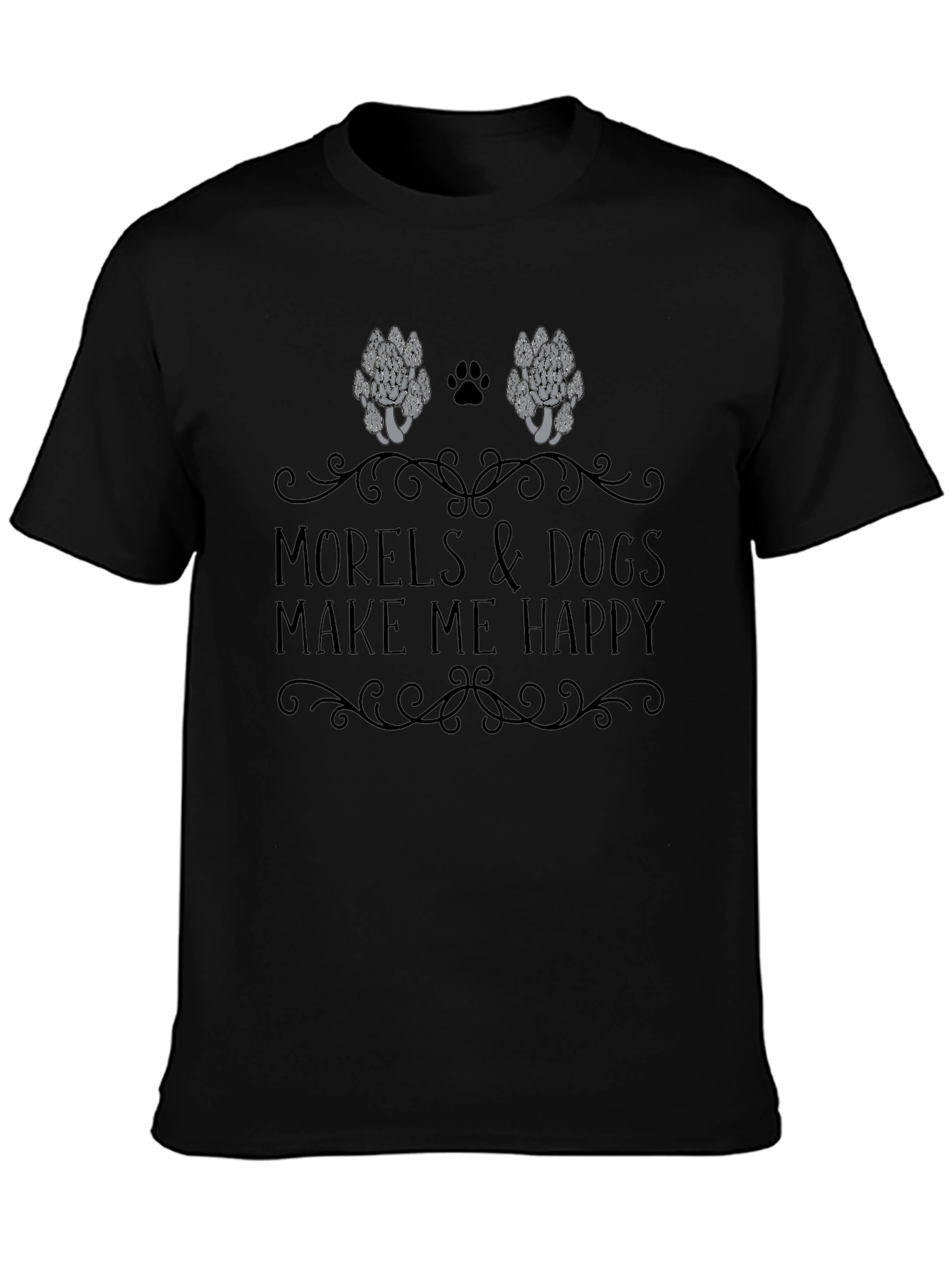 Morels & Dogs Make Me Happy T-Shirt