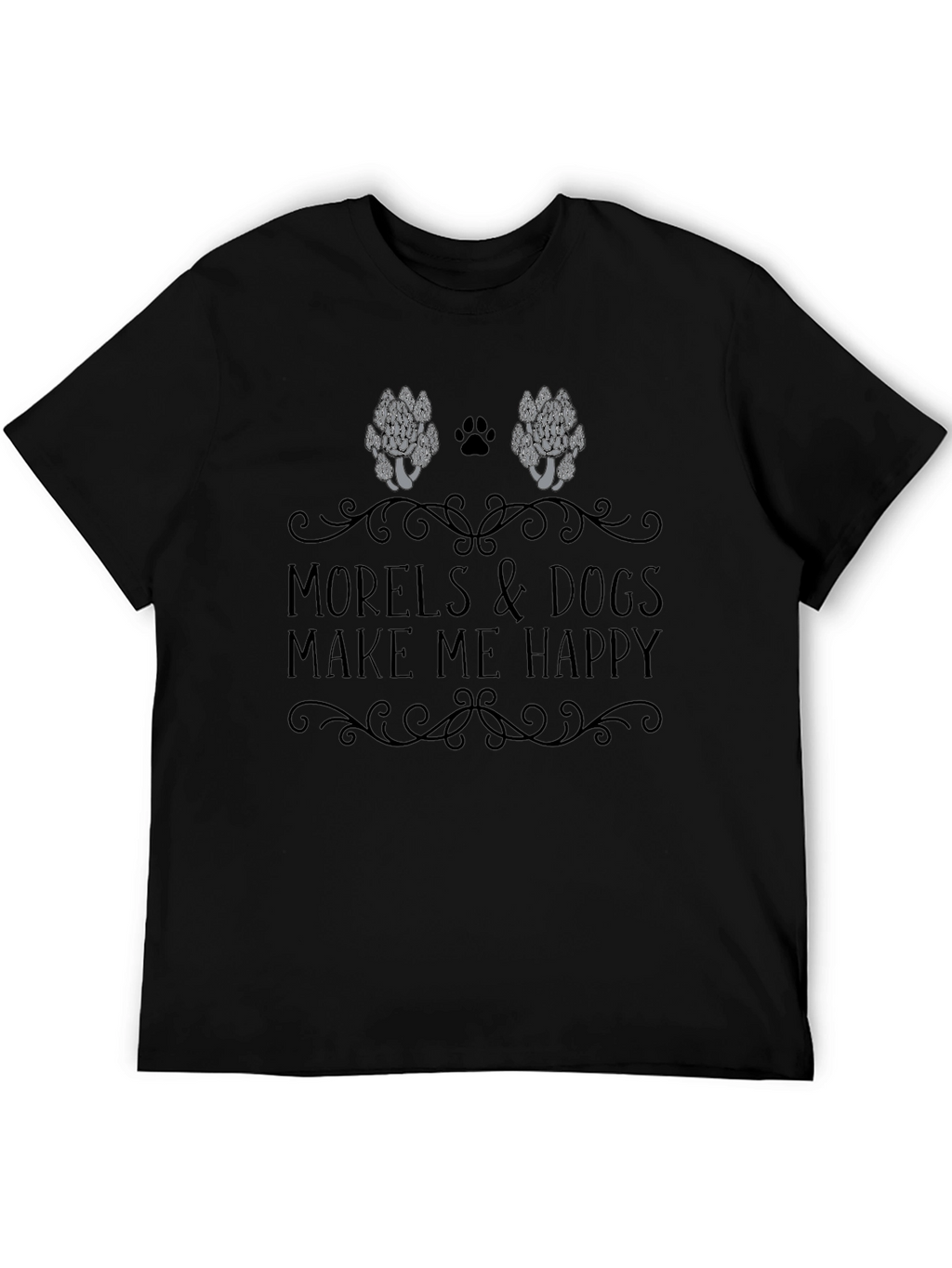 Morels & Dogs Make Me Happy T-Shirt