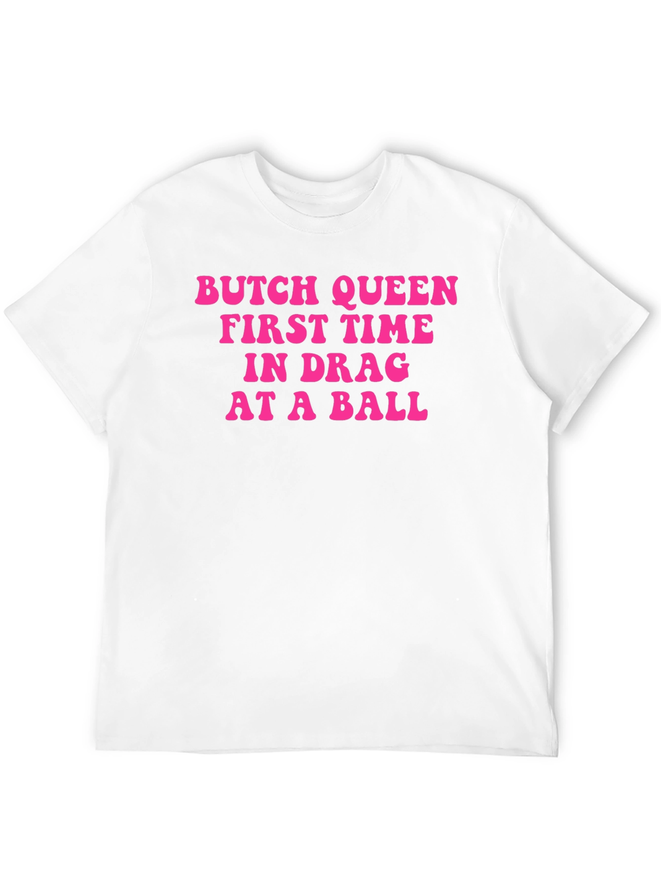 Butch Queen in Drag T-Shirt