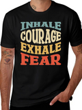 Inhale Courage Exhale Fear Graphic T-Shirt