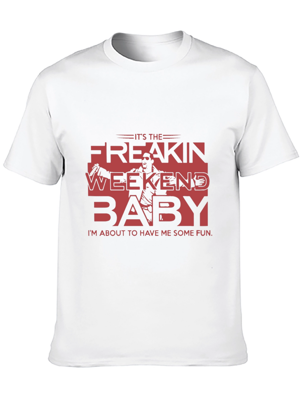 Its the Freakin Weekend Baby T-Shirt