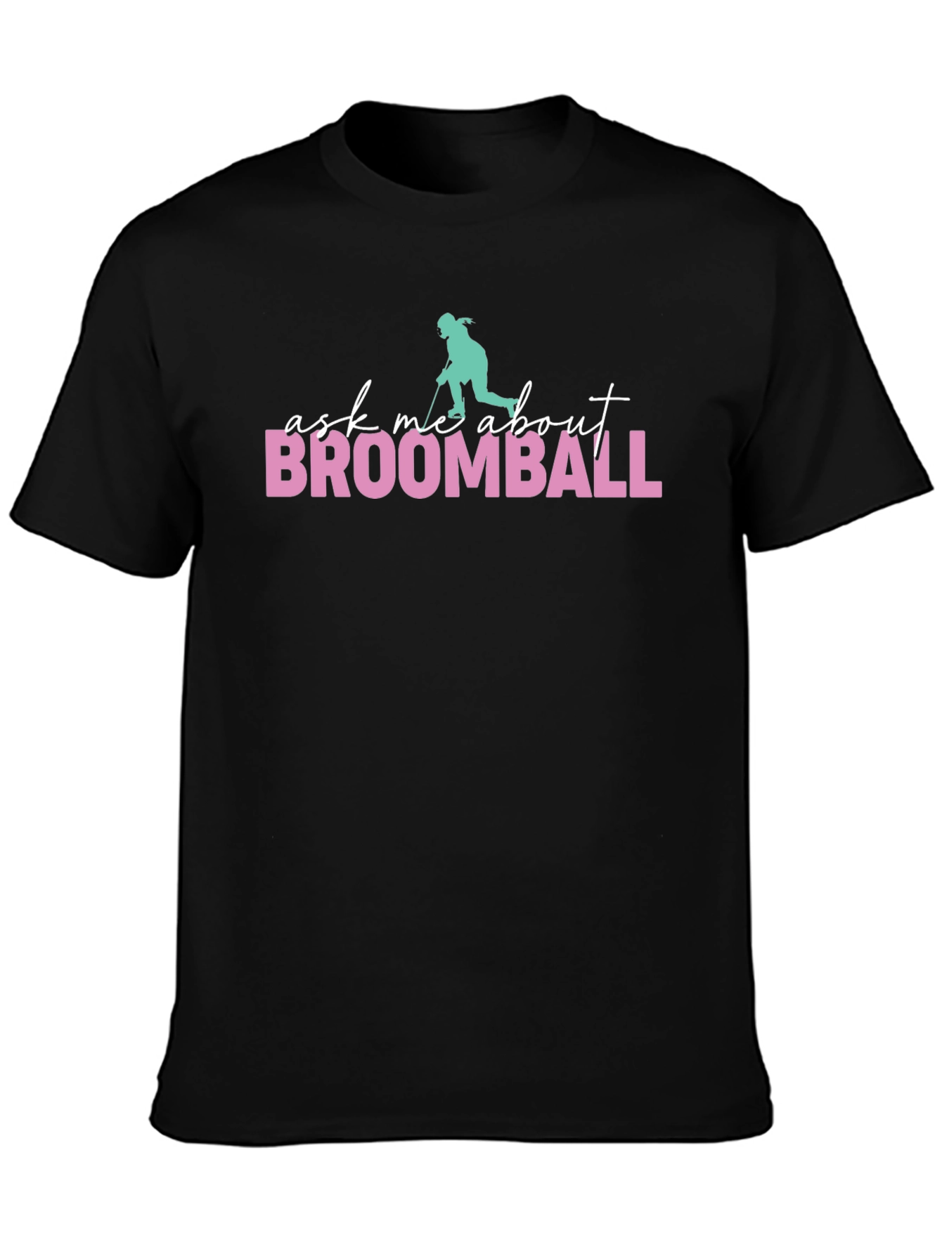 Broomball T-Shirt - Ask Me About Broomball Tee