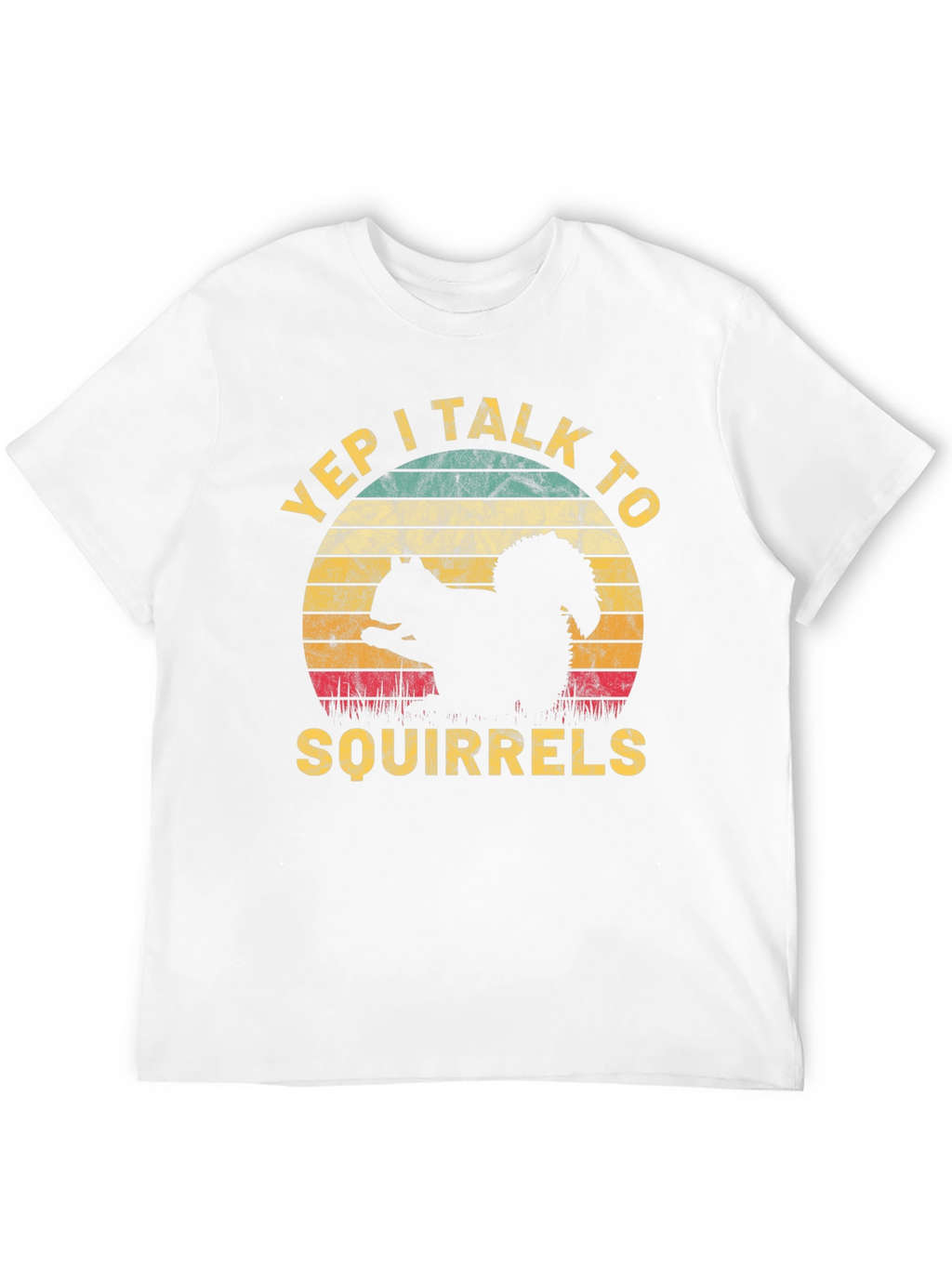 Yep I Talk To Squirrels T-Shirt Retro Design