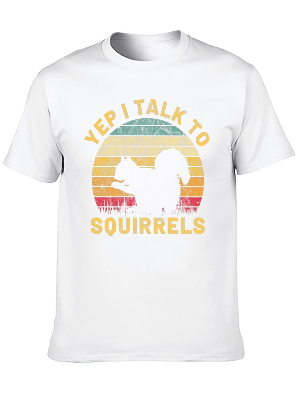 Yep I Talk To Squirrels T-Shirt Retro Design