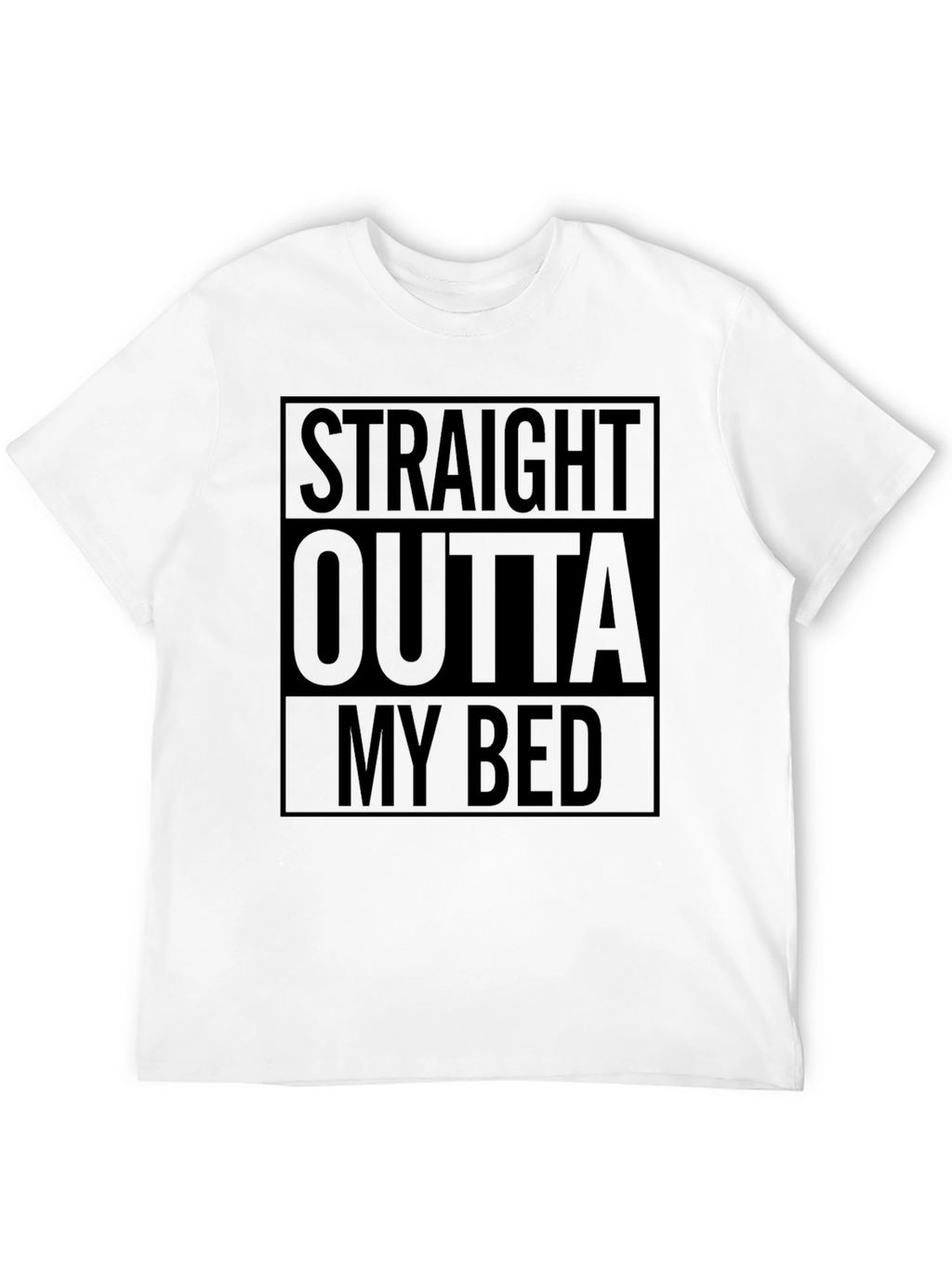 Straight Outta My Bed Graphic Tee