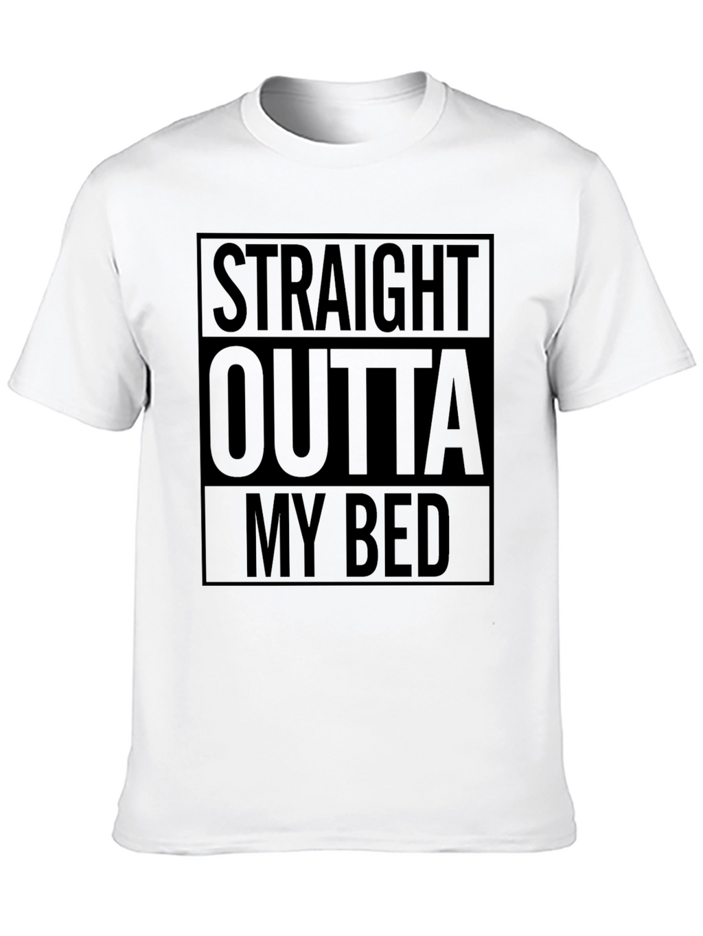 Straight Outta My Bed Graphic Tee