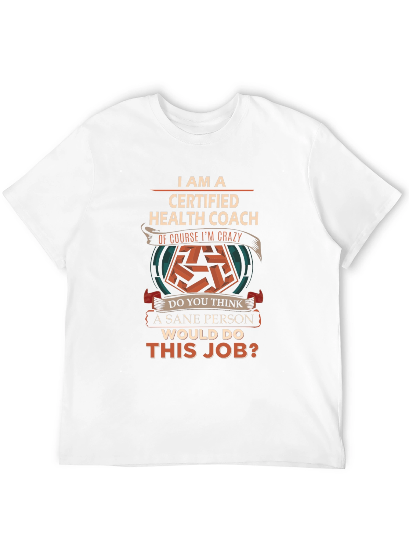 Certified Health Coach Crazy Job T-Shirt