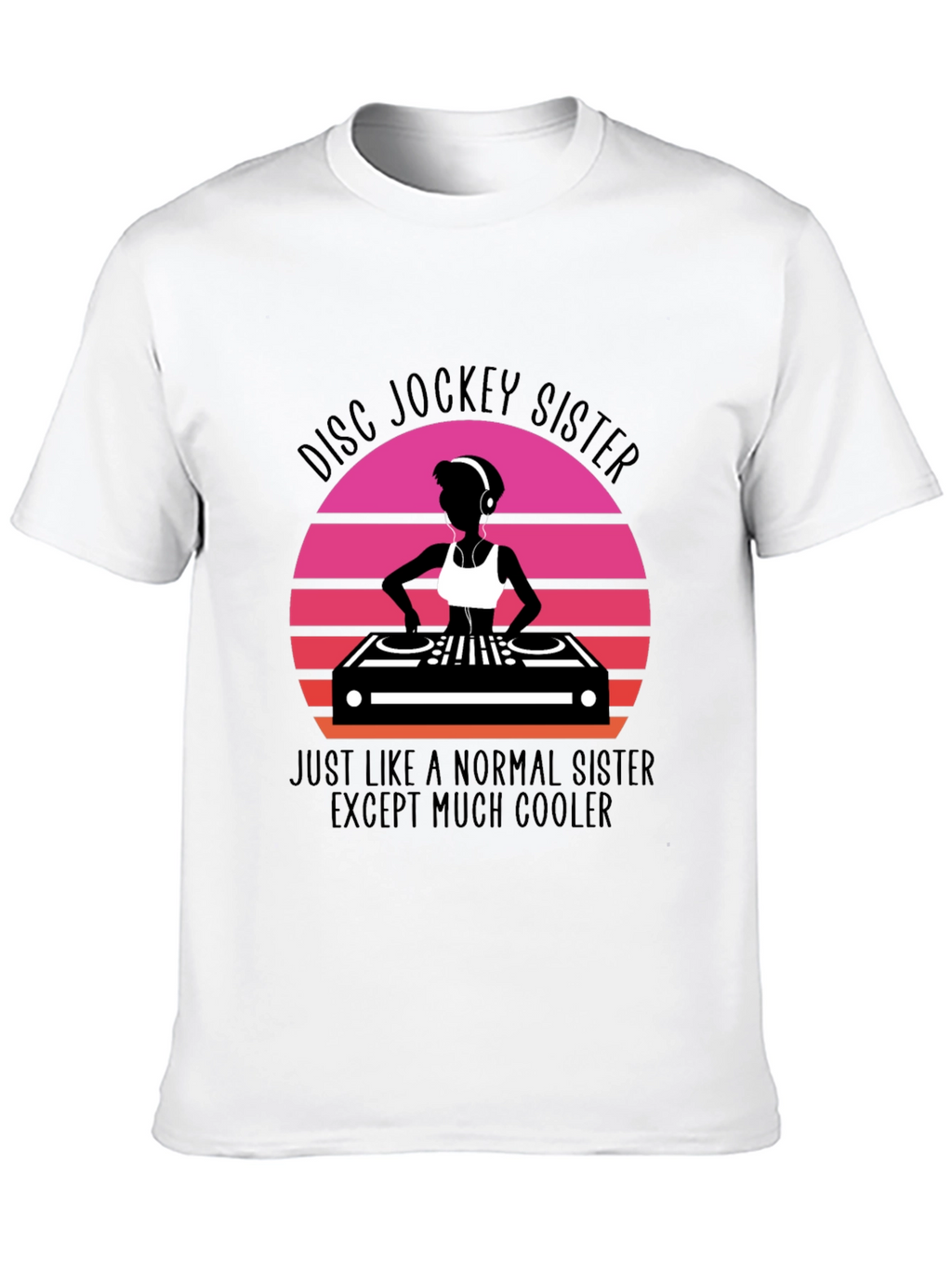 Disc Jockey Sister T-Shirt