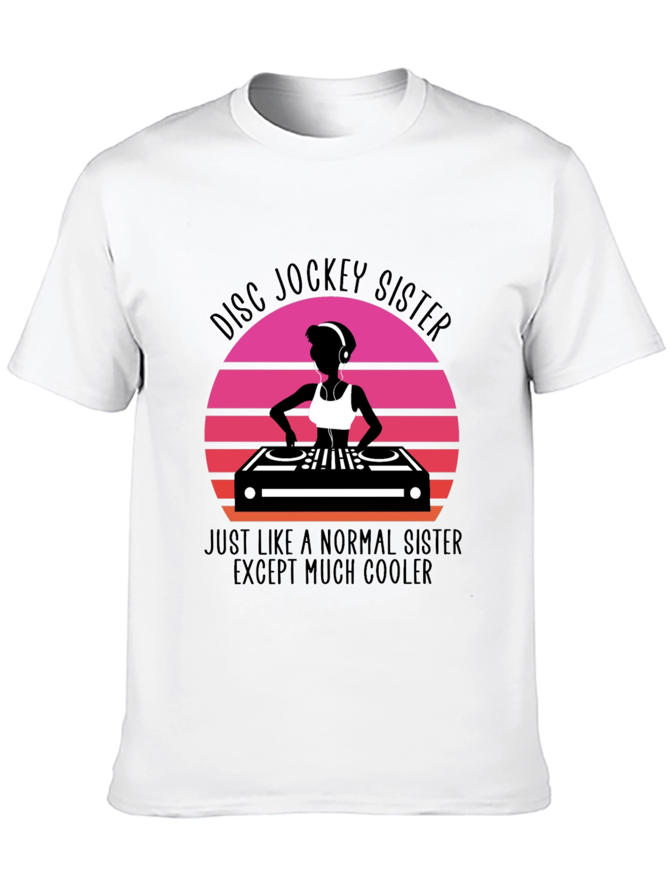 Disc Jockey Sister T-Shirt